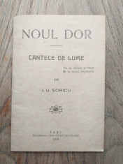 I.U.SORICU- Noul dor, cantece de lume, 1918,Prima si singura editie foto