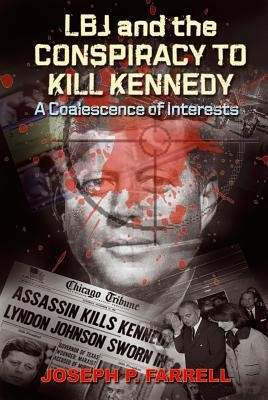 LBJ and the Conspiracy to Kill Kennedy: A Coalescence of Interests foto