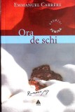 ORA DE SCHI-EMMANUEL CARRERE-358575
