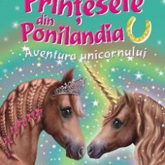 Printesele din Ponilandia. Aventura unicornului - Chloe Ryder