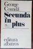 GEORGE COANDA - SECUNDA IN PLUS (VERSURI, editia princeps - 1980)
