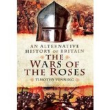 An Alternative History of Britain: The Wars of the Roses