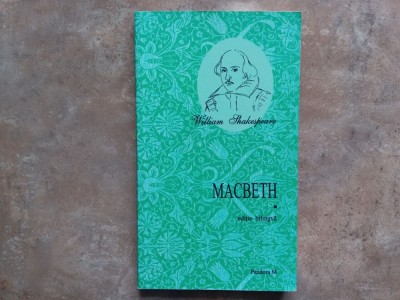 MACBETH de WILLIAM SHAKESPEARE , EDITIE BILINGVA , traducere de DAN AMEDEU LAZARESCU , 2006 foto