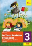 &Icirc;n țara textelor frumoase. Atelier de limba și literatură rom&acirc;nă. Clasa a III-a - Paperback brosat - Sofia Dobra - Art Klett