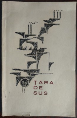 TARA DE SUS/CAIET LITERAR/SUCEAVA1969:Teofil Lianu/Eugen Frunza/Constantin Stefuriuc/C.Prut+ foto