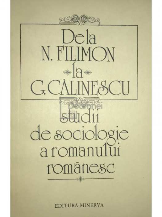 Paul Cornea (ed.) - De la N. Filimon la G. Călinescu - Studii de sociologie a romanului rom&acirc;nesc (editia 1982)