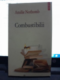 Combustibilii - Amelie Nothomb