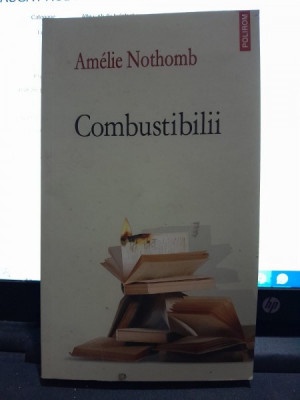 Combustibilii - Amelie Nothomb foto