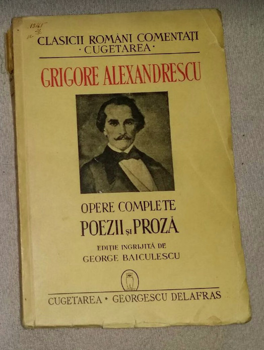 Opere complete : poezii si proza / Grigore Alexandrescu 1940