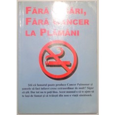 FARA TIGARI, FARA CANCER LA PLAMANI