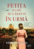 Cumpara ieftin Fetița pe care au lăsat-o &icirc;n urmă