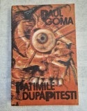 * Patimile dupa Pitesti - Paul Goma, Cartea Romaneasca 1990