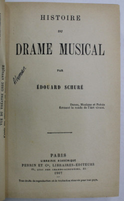HISTOIRE DU DRAME MUSICAL par EDOUARD SCHURE , 1907 foto