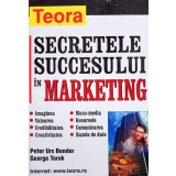 Peter Urs Bender - Secretele succesului in marketing (editia 2001)