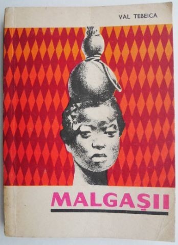 Malgasii &ndash; Val Tebeica