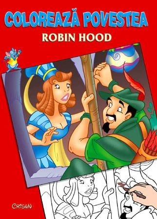 Robin Hood (Coloreaza povestea). Bestseller. Editia a 3-a