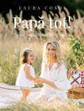 Papa Tot, Laura Cosoi - Editura Curtea Veche