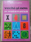 Vechi si nou in matematica - Florica T. Campan// ilustratii N. Nobilescu