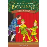 Emotii pe scena. Seria Portalul magic. Volumul 21/Mary Pope Osborne