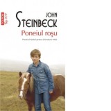 Poneiul rosu (editie de buzunar) - John Steinbeck, Dana Craciun
