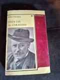 Viata lui I. L. Caragiale - Serban Cioculescu