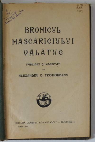 HRONICUL MASCARICIULUI VALATUC , publicat si adnotat de ALEXANDRU O . TEODOREANU , 1928