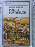 Poarta Furtunilor - Eusebiu Camilar, 1982, Editura Militara, Roman, Beletristica, 222 Pagini