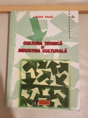 Laura Pana - Cultura tehnica si industria culturala foto