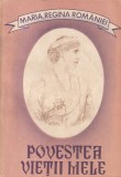 Maria, Regina Romaniei - Povestea vietii mele, volumul 1