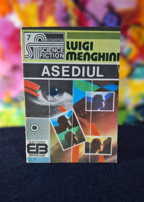 Carte - Asediul - Luigi Menghini Colectia Science Fiction Nr.7 anul 1993 foto