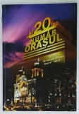 ORASUL , REVISTA DE CULTURA URBANA , ANUL V , NR. 20 , 2011