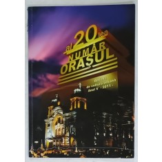 ORASUL , REVISTA DE CULTURA URBANA , ANUL V , NR. 20 , 2011