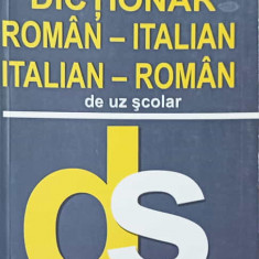 DICTIONAR ROMAN-ITALIAN. ITALIAN-ROMAN DE UZ SCOLAR-GEORGETA LARA DRAGOMAN