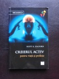 CREIERUL ACTIV PENTRU VIATA SI PROFESIE - SCOTT G. HALFORD