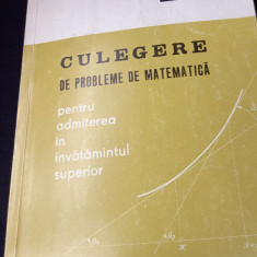 CULEGERE DE PROBLEME DE MATEMATICA PENTRU ADMITEREA IN INVATAMANTUL SUPERIOR