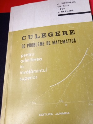 CULEGERE DE PROBLEME DE MATEMATICA PENTRU ADMITEREA IN INVATAMANTUL SUPERIOR foto