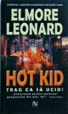 Elmore Leonard - Hot Kid. Trag ca sa ucid