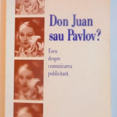 DON JUAN SAU PAVLOV. ESEU DESPRE COMUNICAREA PUBLICITARA de CLAUDE BONNANGE , CHANTAL THOMAS , 1999