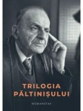 Trilogia Paltinisului. Trei volume in caseta: Jurnalul de la Paltinis, Epistolar, "Am inventat Paltinisul!"/Constantin Noica, Gabriel Liiceanu, Andrei
