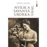Ny&iacute;lik a savanyauborka-vir&aacute;g - Huszonegy v&aacute;logatott elbesz&eacute;l&eacute;s f&eacute;l &eacute;vsz&aacute;zad term&eacute;s&eacute;ből - Sarusi Mih&aacute;ly
