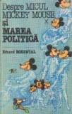 Despre micul Mickey Mouse si Marea Politica