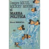 Despre micul Mickey Mouse si Marea Politica