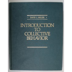 INTRODUCTION TO COLLECTIVE BEHAVIOR by DAVID L. MILLER , 1985