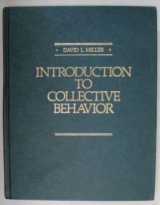 INTRODUCTION TO COLLECTIVE BEHAVIOR by DAVID L. MILLER , 1985 foto