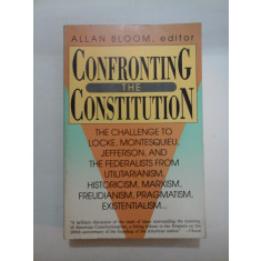 CONFRONTING THE CONSTITUTION - ALLAN BLOOM, editor