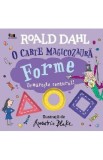 O carte magicozaura. Forme. Urmareste conturul! - Roald Dahl