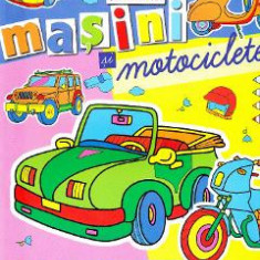 Masini si motociclete - Coloram, scriem, ne jucam