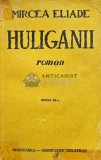 Huliganii - 1943 - Mircea Eliade (AF111)
