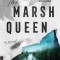The Marsh Queen