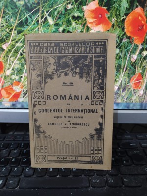 Romulus V. Teodorescu, Rom&amp;acirc;nia &amp;icirc;n concertul internațional, București 1928, 183 foto